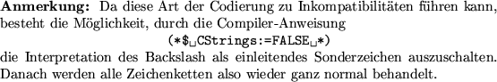 \begin{example}
\ Diese M\uml {o}glichkeit kann unter Umst\uml {a}nden
eine Meng...
...(''Zeile 1\nZeile 2\n\n'');\end{verbatim}\noindent
ersetzt werden.
\end{example}